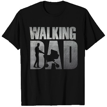 Discover The Walking Dad – Funny Gift for Hardwork Dads T Shirts