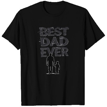 Discover Best Dad Ever - Father's Day Gift T Shirts Design