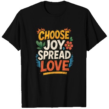 Discover Choose Joy Spread Love T Shirts