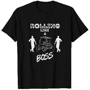 Discover Rolling like a boss T Shirts