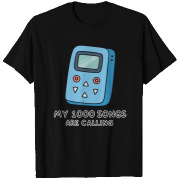 Discover My 1000 Songs Calling MP3 Player 2000s T Shirts