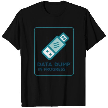 Discover Data Dump In Progress USB Drive 2000s T Shirts