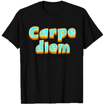 Discover Carpe diem "Seize the day" T Shirts