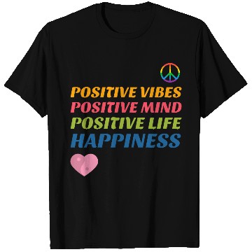 Discover Positive Vibes, Positive Mind, Positive Life T Shirts