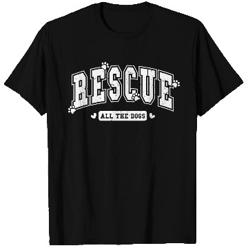Discover Rescue all the dogs T Shirts