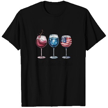Discover 4th of July Red Wine Blue T Shirts