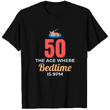 Discover 50th Birthday Bedtime 9PM Corgi Funny T Shirts