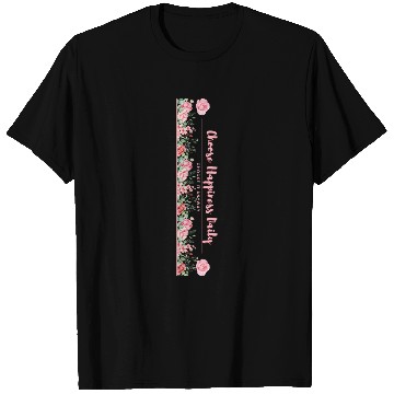 Discover Choose Happiness Quote Design - Vertical Floral T Shirts