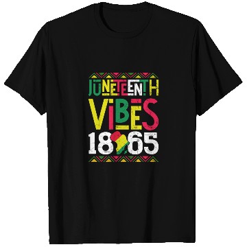 Discover Juneteenth Vibes Black Freedom T Shirts