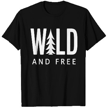 Discover Wild and Free Forest Nature T Shirts