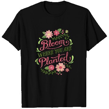 Discover Bloom Where You Are Planted – Embrace Growth T Shirts