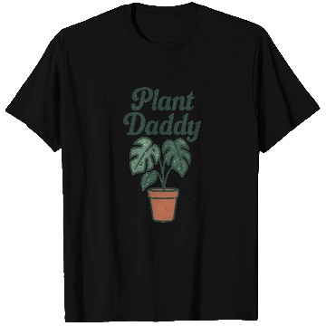 Discover Plant Daddy Greenhouse Humor T Shirts