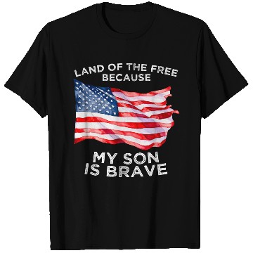 Discover Land of the free because my son is brave USA T Shirts