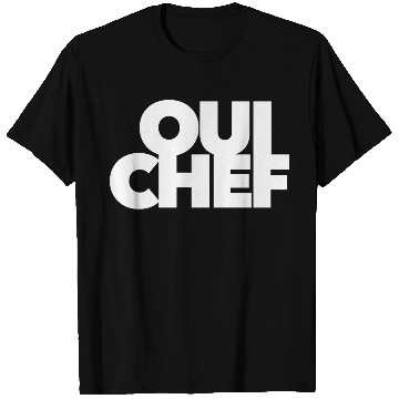 Discover funny Oui Chef restaurant boss staff sous employee T Shirts