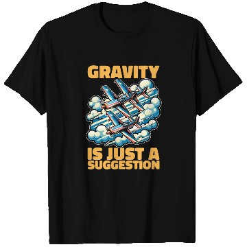 Discover Aerobatic Pilot Gravity Is Just Aerobatic Maneuver T Shirts