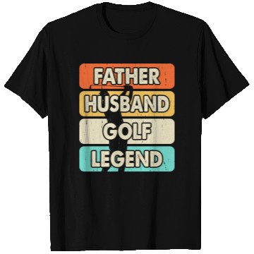 Discover Father husband golf legend T Shirts