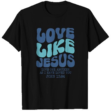 Discover Love Like Jesus Christian T Shirts