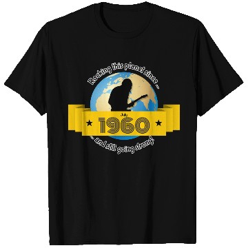 Discover 65th birthday Rocking this planet since 07/1960 T Shirts