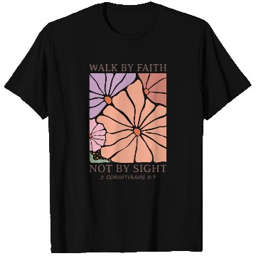 Discover Christian Walk by faith not by sight T Shirts