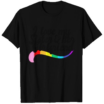 Discover I love my sister & her girlfriend proud sibling T Shirts