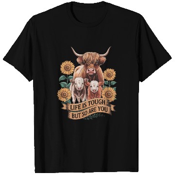 Discover Highland Cow LIFE IS TOUGH T Shirts