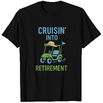 Discover Golf Cart Life Senior Humor Retirement Ride T Shirts