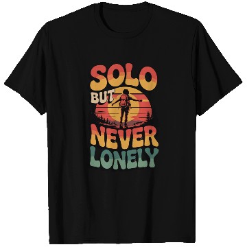 Discover Solo But Never Lonely Hiking Nature Adventure Desi T Shirts