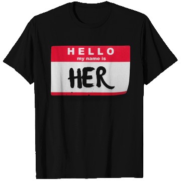 Discover HELLO, I’M HER.™ T Shirts