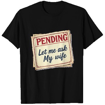 Discover Let Me Ask My Wife Funny Accountant T Shirts