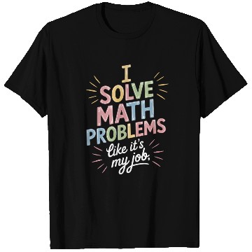 Discover Funny Math Teacher Math Student Humor T Shirts