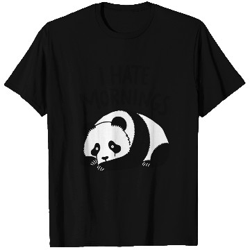 Discover Panda I Hate Mornings Saying T Shirts