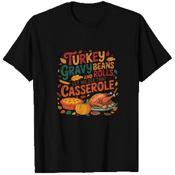 Discover Unique Turkey Gravy Beans And Rolls T Shirts