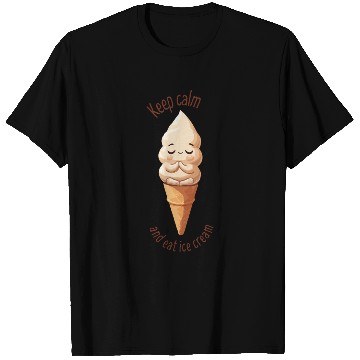 Discover Keep Calm and Eat Ice Cream T Shirts