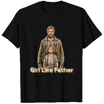 Discover Girl Like Father T Shirts