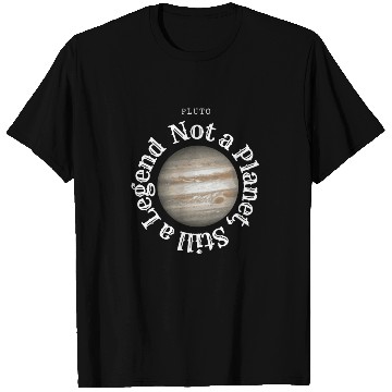 Discover Pluto – Still a Planet in My Heart T Shirts