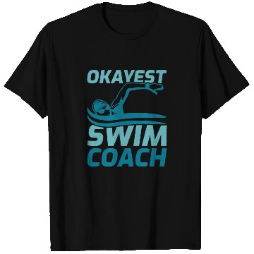 Discover Okayest Swim Coach T Shirts