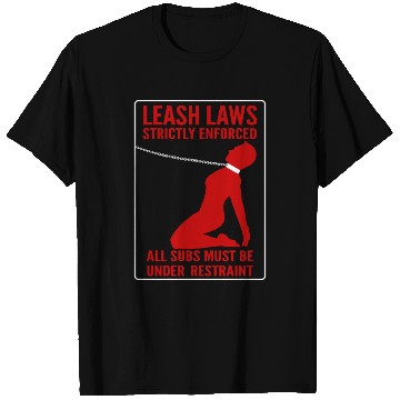 Discover Leash Law Enforced T Shirts
