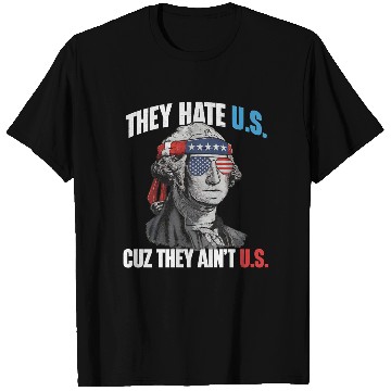 Discover They Hate Us Cuz They Ain't Us Funny 4th Of July T Shirts