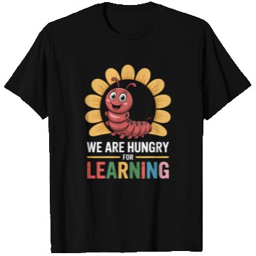 Discover We Are Hungry For Learning Teacher Back To School T Shirts