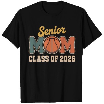 Discover Senior Mom Basketball Class of 2026 T Shirts