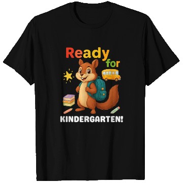 Discover Squirrel Ready for Kindergarten Back to School T Shirts