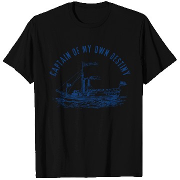 Discover Captain of My Own Destiny T Shirts