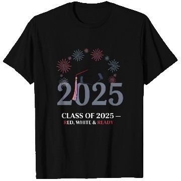 Discover Class of 2025 – Red White & Ready T Shirts