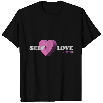 Discover 3D Self Love T Shirts