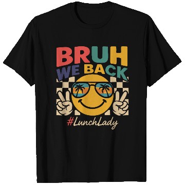 Discover bruh we back back to school T Shirts