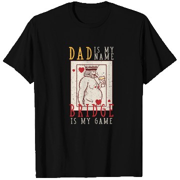 Discover Bridge Player Dad T Shirts