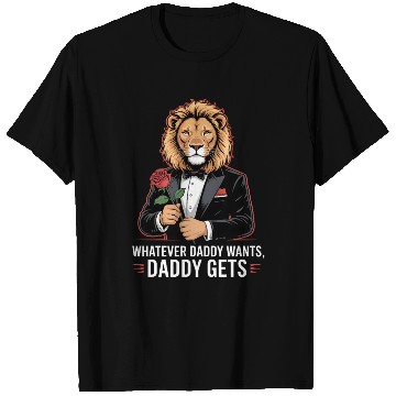 Discover Whatever Daddy Wants Gets Werewolf Tuxedo Rose T Shirts