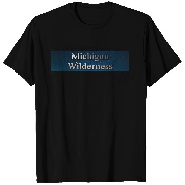 Discover Michigan Wilderness T Shirts