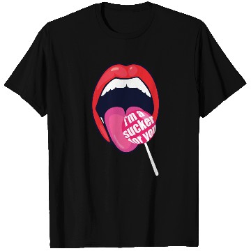 Discover I m a Sucker For You Candy Pop Fans Lollipop 01 T Shirts