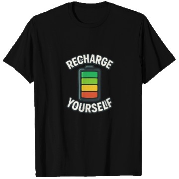 Discover Recharge Yourself – Battery Energy T Shirts